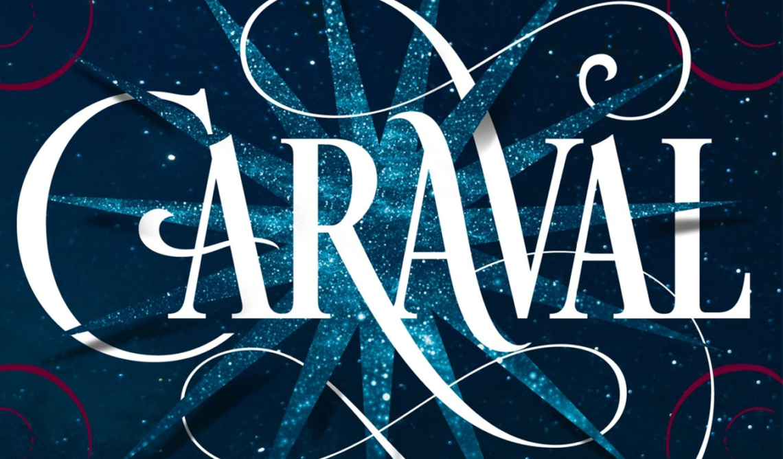 5 raisons de lire Caraval de Stephanie Garber
