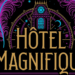 Hôtel magnifique : un one shot intrigant