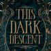 This dark descent de Kalyn Josephson